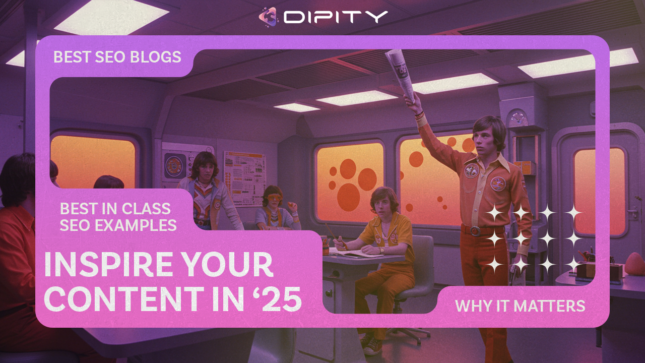Top SEO Blog Examples to Inspire Your Content Strategy in 2025 | Dipity